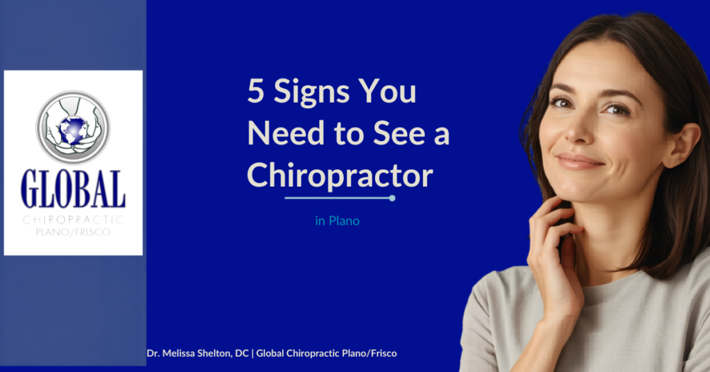 Chiropractor in Plano - 5 signs from Dr. Melissa Shelton